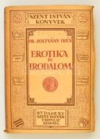 Dr. Zoltvány Irén: Erotika és irodalom. Szent István Könyvek 20. Bp., 1924, Szent István-Társulat. Kiadói papírkötésben. Jó állapotban.