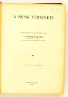 Chobot Ferenc: A pápák története.
Rákospalota, 1909. (Pátria ny.) XIII. 513 p. Kiadói, dombornyomás...