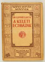 Lippay Lajos, Dr.: A keleti egyházak Bp. 1934. Szent István-Társulat. Kiadói papírborítóban.