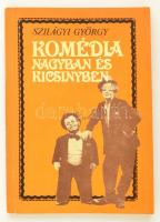 Szilágyi György: Komédia nagyban és kicsiben. Bp., é. n., Lapkiadó Vállalat. A szerző dedikációjával! Papírkötésben, jó állapotban.