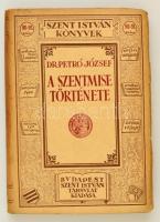 Petró József: A szentmise története. 90-91. szám Budapest, 1931. Szent István Társulat kiadása Stephaneum nyomda. 254 p. Kiadói papírborítóban