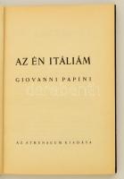 Giovanni Papini: Az én Itáliám. Fordította: Kállay Miklós. Bp., é.n., Athenaeum. Kiadói egészvászon-...