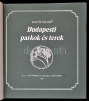 3 db könyv Budapestről: Radó Dezső: Budapesti parkok és terek (Bp., 1985, MNG) Aláírt példány!; Koll...