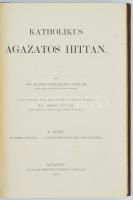 Katschtaler János: Katholikus ágazatos hittan.
I-VI. kötet (teljes) Ford. Kiss János I. kötet: Iste...