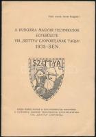1935 A Hungária Magyar Technikusok Egyesülete VIII. Szittya csoportjának tagjai 1935-ben. Tűzött papírkötésben, 16 p.