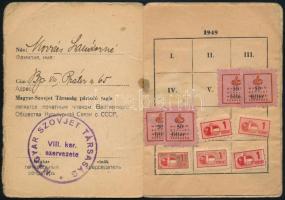 1949 Bp., A Magyar-Szovjet Társaság tagsági igazolványa, tagdíjbélyegekkel, hátoldalán 1 Ft-os tégla...