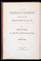Cotta, Bernhard von: A jelen geológiája. Bp., 1873, Természettudományi Társulat. Megviselt vászonköt...