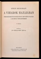 Bergman, Sten: A viharok hazájában. Bp., é. n., Franklin (A Magyar Földrajzi Társaság Könyvtára). Dí...