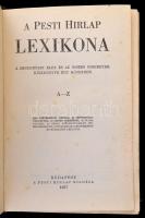 A Pesti Hírlap Lexikona. A mindennapi élet és az összes ismeretek kézikönyve egy kötetben A-Z. Bp., ...