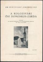 Dr. Fenyvessy Jeromos: A kolozsvári Ősi Domonkos-zárda. Bp., 1948. Egyetemi nyomda. 8p.