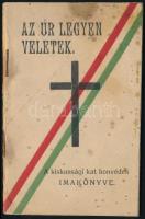 1944 Az Úr legyen veletek. A kiskunsági kath. honvédek imakönyve. 48p.