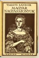 Takáts Sándor: Magyar Nagyasszonyok I-II. kötet. (Egy kötetben.) Bp., é.n, Genius, (Konossy grafikai...