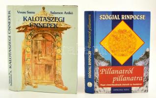 Vasas-Salamon: Kalotaszegi ünnepek. Bp., 1986. Gondolat + Szögjal Rinpocse: Pillanatról pillanatra - Napi elmélkedések életről és halálról Bp., 1995. Officina