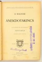 Tóth Béla: A magyar anekdotakincs. Thesaurus anecdoton hungarorum. I. kötet. Bp., é.n. Singer. Korab...