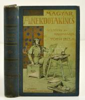 Tóth Béla: A magyar anekdotakincs. Thesaurus anecdoton hungarorum. III. kötet. Bp., é.n. Singer. Korabeli egészvászon kötésben. Volt könyvtári példány.