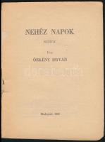Örkény István: Nehéz napok. Bp., 1957, Hírlapkiadó Vállalat. Kiadói papírkötés, kopottas állapotban
