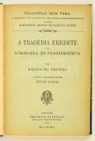 Nietzsche Frigyes: A tragédia eredete vagy görögség és pesszimizmus. Bp., 1910- Franklin. Kiadói kartonálásban, félvászon védőborítóval.