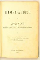 Himfy-Album. A Pesti Napló 1900. évi karácsonyi ajándéka előfizetőinek. Budapest, 1900, Pesti Napló....