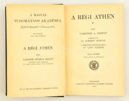 Gardner A. Ernest: A régi Athén. I-II. Bp. 1911-12. MTA. 264+363 p. Kihajtható térképekkel, gazdag k...