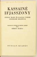 Rédey Mária: Kassainé ifjasszony. Jászai Mari és Kassai Vidor szerelmi regénye. Kiadatlan levelek és...