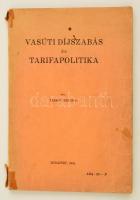 Tarkőy Miklós: Vasúti díjszabás és tarifapolitika. Bp., 1941, szerzői. Papírkötésben, jó állapotban.
