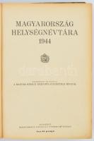 Magyarország helységnévtára 1944. Szerk.: Magyar Királyi Központi Statisztikai Hivatal. Bp., [1944],...