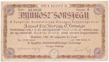 Budapest 1925. NYUKOSZ (Nyugdíjas Katonatisztek Országos Szövetsége) sorsjegy 10.000K értékben T:III,III-