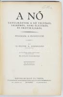 Dr. Bauer A. Bernhard: A nő. I.-II. Tanulmányok a nő testéről, lelkéről, nemi életéről és erotikájár...