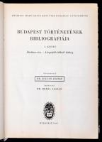 Budapest történetének bibliográfiája. Főszerk.: Zoltán József. 1. köt. Bp.,1967, FSzEK. Vászonkötésb...