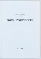 Vaska Miklós: Nova története. Nova, 1997.  442p. Kiadói kartonálásban. Hátsó borítón hajtásnyom