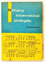 kovács Mihály: Néhány kibernetikai játékgép Bevezetés az automaták tervezésébe. Bp., 1972. tankönyvkiadó