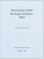 Szécsi József (szerk.): Keresztény-Zsidó Teológiai Évkönyv 2007. Budapest, 2008. Keresztény Zsidó Tá...