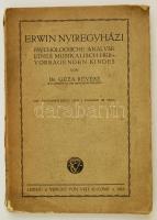 Dr. Géza Révész: Erwin Nyiregyházi; psychologische Analyse eines musikalisch hervorragenden Kindes. leipzig, 1916. Veit & Comp. 148p.