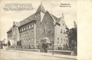 Budapest XIV. Zugló, Mexikói út 60. Wechselmann Ignác és Neuschloss Zsófia Vakok Intézete. Erdélyi fényképész kiadása (EK)