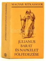 Julianus barát és a Napkelet fölfedezése. Vál., bev.: Györffy György. Bp., 1986, Szépirodalmi (Magyar ritkaságok). Kartonált papírkötésben, papír védőborítóval, jó állapotban.