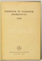 Erdészek és vadászok zsebkönyve 1959. Bp., 1958, Mezőgazdasági Kiadó. Kiadói egészvászon kötés, jó á...