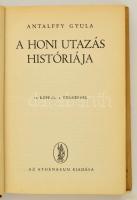 Antalffy Gyula: A honi utazás históriája. Bp., é.n., Athenaeum. 70 képpel, 2 térképpel, kiadói félvá...