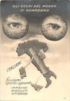 Gli occhi del mondo ci guardano, Italiani fissiamo quello sguardo! Impavidi, risoluti, vittoriosi / Italian irredenta. Edizione Patriottiche (EK)