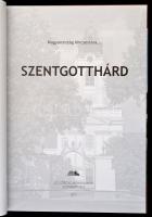 Csuka Ferenc: Szentgotthárd : Magyarország kincsestára. Szombathely, 2013. Szülőföld