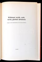 Kőbányai utcák, utak, terek, parkok története
Budapest, 1985. X. ker Tanács. Kiadói egészvászon köt...