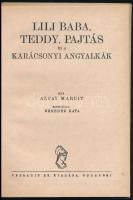 Altay Margit: Lili baba és Teddy, Pajtás és a karácsonyi angyalkák. Illusztrálta Benedek Kata. Bp., ...