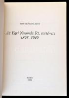 Antalóczi Lajos: Az Egri Nyomda Rt. története 1893-1949. Eger, 1986, Heves Megyei Levéltár. Papírköt...