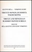Kelényi Béla-Vinkovics Judit: Tibeti és mongol buddhista tekercsképek. Tibetan and mongolian buddhis...