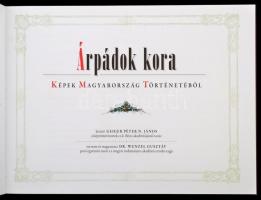Árpádok kora. Képek Magyarország történetéből. Bp., 2010, Magyar Ház. Kiadói kartonált papírkötés