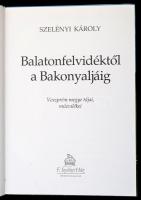 Szelényi Károly: Balatonfelvidéktől a Bakonyaljáig. Veszprém megye tájai, műemlékei. Veszprém, 1992,...