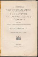 Bevilaqua-Borsody Béla: A galánthai gróf Esterházy Károly egri püspök által alapított egri egyetem c...