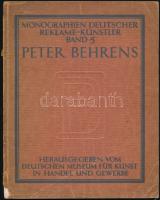 Peter Behrens. Monographien Deutscher Reklame-Künstler Band 5. Hagen-Dortmund, 1913 Fr. Wilh. Ruhfus. Kiadói papírkötés, kissé szakadt gerinccel, kopottas borítóval, feket-fehér és színes illusztrációkkal, német nyelven.