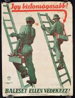 1937 Hollós Endre (1907 - ? ): Így biztonságosabb! Baleset ellen védekezz! O.T.I. Balesetelhárítási Propagandairodája plakát, Posner Rt. litográfia, foltos, kis szakadásokkal, 62x47 cm