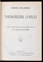 Mikes Kelemen törökországi levelei. Bev., jegyz.: Csázár Elemér. Bp., 1905, Lampel. Kicsit kopott, d...