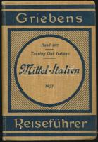 L. V. Bertarelli: Mittelitalien. Florenz und Rom. Griebens Reiseführer 202. Berlin-Milano, 1927, Gri...
